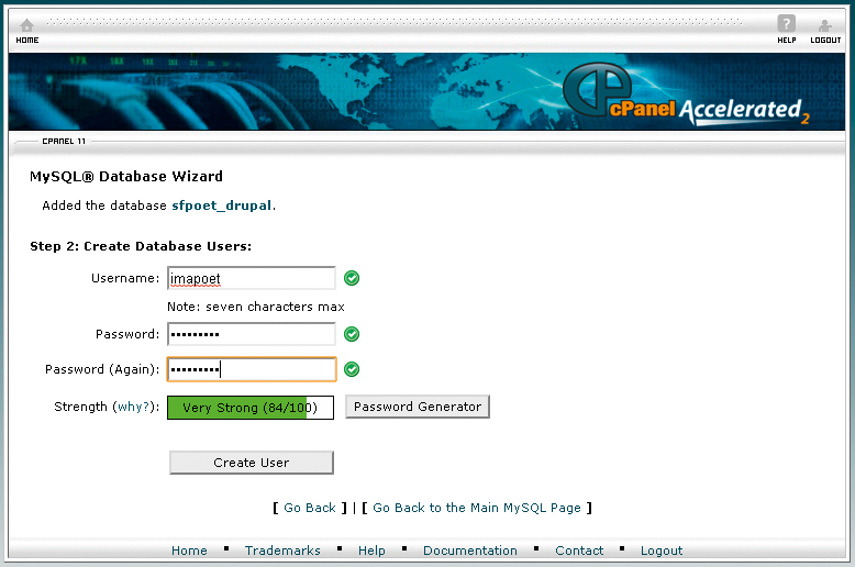 Your new MySQL database will require a username to access it. Your new MySQL database will require a username to access it.