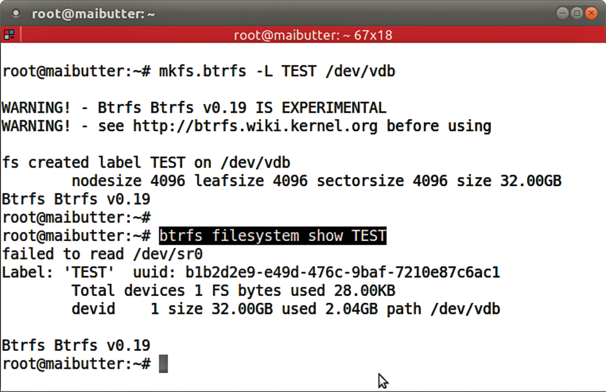 Creating a filesystem labeled TEST. The btrfs multifunctional tool provides additional information about the new Btrfs volume. Creating a filesystem labeled TEST. The btrfs multifunctional tool provides additional information about the new Btrfs volume.